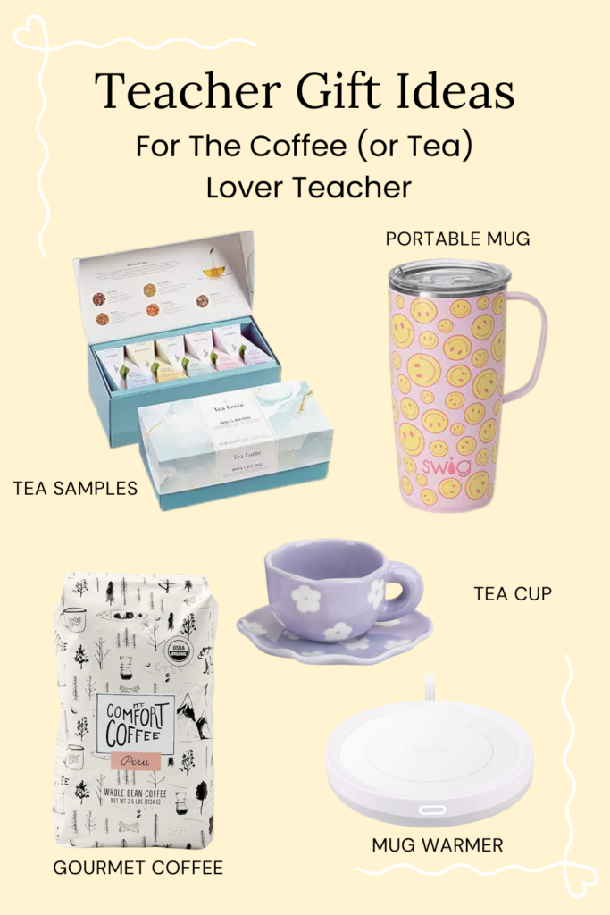 teacher gift ideas, teacher presents, teacher gift guide for the coffee and tea lover teacher