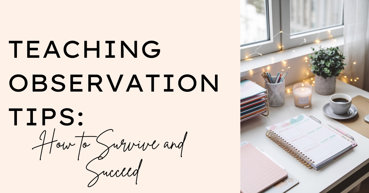 Teaching Observation Tips: How to Survive and Succeed