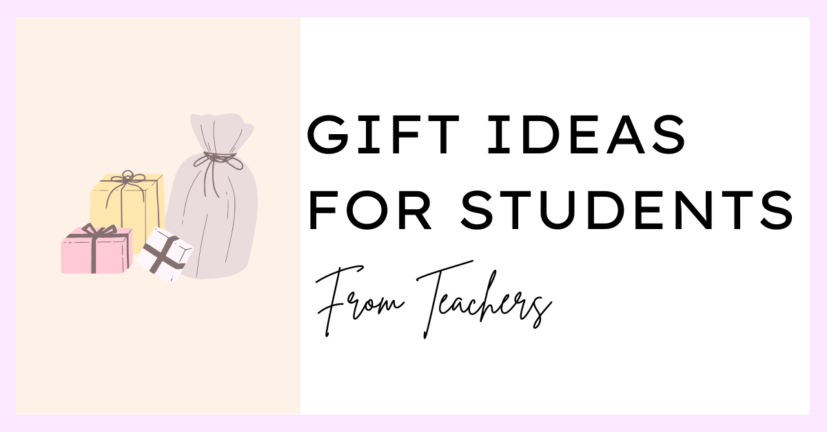 15 Thoughtful and Budget-Friendly End of Year Gifts for Students