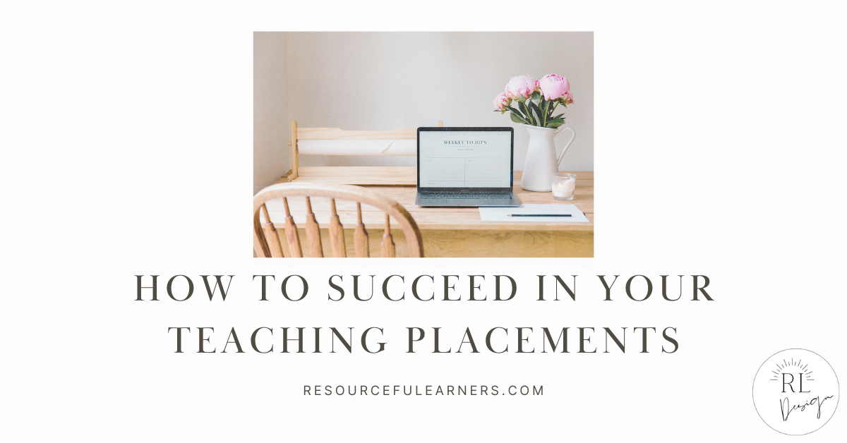 Ultimate Guide for Student Teachers: Succeeding in Your First Teaching Placement