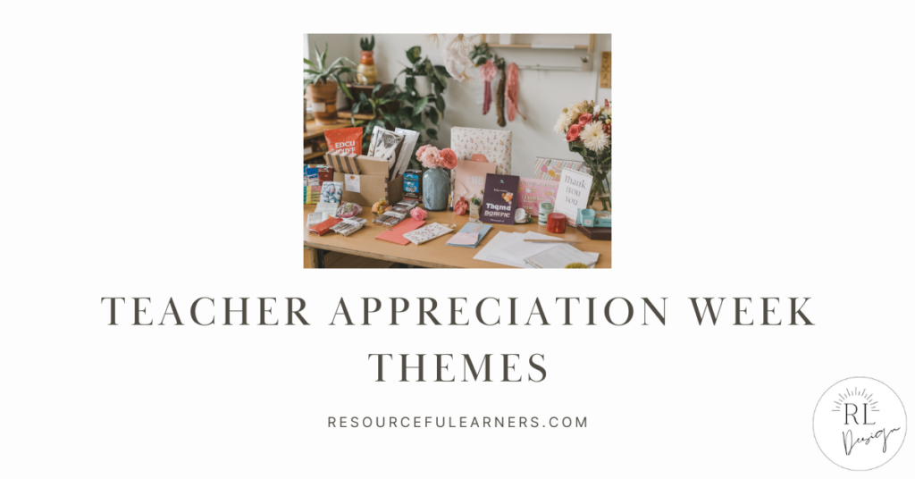 Teacher Appreciation Week Themes: Creative Ways to Celebrate and Show ...